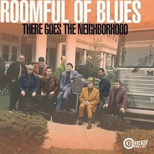 Roomful Of Blues - There Goes The Neighborhood - Zortam Music
