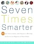 Seven Times Smarter: 50 Activities, Games, and Projects to Develop the Seven Intelligences of Your Child