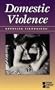 Domestic Violence (Opposing Viewpoints)