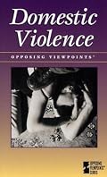 Domestic Violence (Opposing Viewpoints)