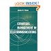 Strategic Management in Telecommunications (Artech House Telecommunications Library)
