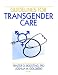 Guidelines for Transgender Care