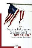 Scheitert Amerika?: Supermacht am Scheideweg