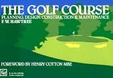 Golf Course: Planning, design, construction and management