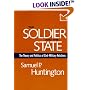 The Soldier and the State: The Theory and Politics of Civil-Military Relations (Belknap Press)