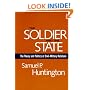 The Soldier and the State: The Theory and Politics of Civil-Military Relations (Belknap Press)