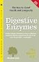 Digestive Enzymes: The Key to Good Health and Longevity (Woodland Health)