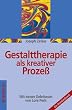 Gestalttherapie als kreativer Proze�