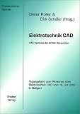 Elektrotechnik CAD - CAE Systeme der dritten Generation - Dirk Sch&auml;fer