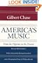 America's Music: FROM THE PILGRIMS TO THE PRESENT (Music in American Life)