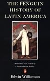 The Penguin History of Latin America (Penguin history)