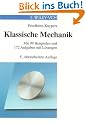 Klassische Mechanik. Mit 99 Beispielen und 172 Aufgaben mit L�sungen
