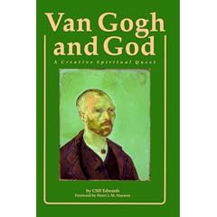 Van Gogh and God: A Creative Spiritual Quest (Campion Book)