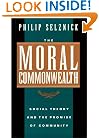 The Moral Commonwealth: Social Theory and the Promise of Community (Centennial Books)