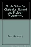 Study guide for Obstetrics, normal and problem pregnancies, second edition