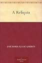 A Relíquia (Portuguese Edition)