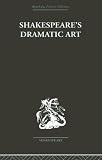 Review Routledge  / Shakespeare's Dramatic Art Selected Plays (Routledge Library Editions: Shakespeare)