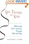 Sex, Therapy, and Kids: Addressing Their Concerns Through Talk and Play