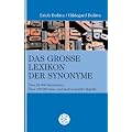 Das gro�e Lexikon der Synonyme: �ber 28.000  Stichw�rter, �ber 300.000 sinn- und sachverwandte Begriffe