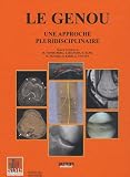 Le genou : Une approche pluridisciplinaire