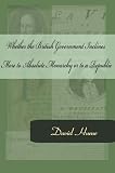 Whether the British Government Inclines More to Absolute Monarchy or to a Republic
