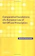 Comparative Foundations of a European Law of Set-Off and Prescription