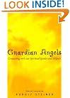 Guardian Angels: Connecting With Our Spiritual Guides and Helpers