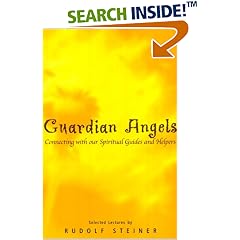 Guardian Angels: Connecting With Our Spiritual Guides and Helpers