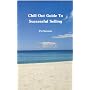 Chill Out Guide to Successful Selling