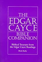Edgar Cayce Bible Companion: Biblical Treasure from the Readings Edgar Cayce Bible Companion: Biblical Treasure from the Readings