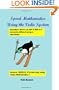 Speed Mathematics Using the Vedic System