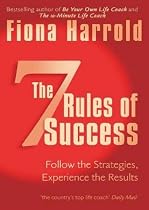 The Seven Rules of Success: Follow the Strategies, Experience the Results