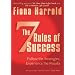 The Seven Rules of Success: Follow the Strategies, Experience the Results