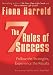 The Seven Rules of Success: Follow the Strategies, Experience the Results