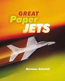 Great Paper Jets (A Sterling/Tamos book)