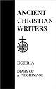 38. Egeria: Diary of a Pilgrimage (Ancient Christian Writers)