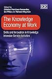 The knowledge economy at work : skills and innovation in knowledge intensive service activities