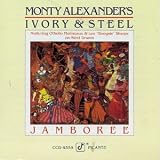 Jamboree: Monty Alexander`s Ivory and Steel