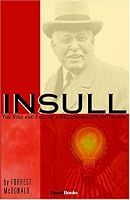 Insull: The Rise and Fall of a Billionaire Utility Tycoon