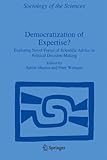 Democratization of expertise? : exploring novel forms of scientific advice in political decision-making