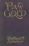 Raw Gold - A Novel