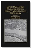 Direct Myocardial Revascularization: History, Methodology, Technology