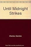Until midnight strikes