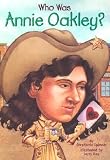 [(Who Was: Annie Oakley )] [Author: Stephanie Spinner] [Aug-2004]