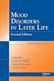  : Depression and Mood Disorders in Later Life, Second Edition: A Multidisciplinary Psychiatric Approach (Medical Psychiatry Series)