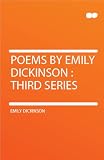 Poems by Emily Dickinson : Third Series