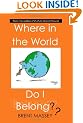 Where in the World Do I Belong??: Which country's culture fits your Myers Briggs (MBTI) personality type?