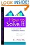 How to Solve It: A New Aspect of Mathematical Method (Princeton Science Library)
