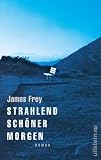 Strahlend sch&ouml;ner Morgen - James Frey