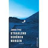 Strahlend sch�ner Morgenvon "James Frey"